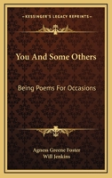 You And Some Others: Being Poems For Occasions 0548403686 Book Cover