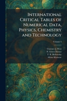 International Critical Tables of Numerical Data, Physics, Chemistry and Technology 1025493761 Book Cover