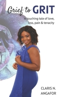 Grief to Grit 1913905918 Book Cover