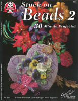 Stuck on Beads 2: 30 Minute Projects 1574215310 Book Cover