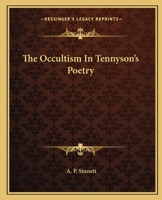 The Occultism In Tennyson's Poetry 1425319173 Book Cover