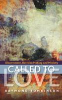 Called to Love: Discernment, Decision Making and Ministry 0334044170 Book Cover