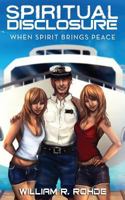 Spiritual Disclosure: When Spirit Brings Peace 1457531127 Book Cover