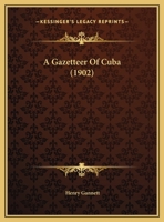 A Gazetteer of Cuba, 1145691358 Book Cover