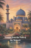 Lessons from the path of the Beloved B0DZ2DP8CS Book Cover
