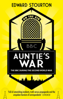 Auntie's War: The Men and Women Who Fought For Truth and Won 1784160792 Book Cover