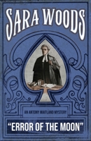 Error of the Moon: An Antony Maitland Mystery (The Antony Maitland Mysteries) 1917382006 Book Cover