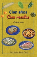 Cien años Cien recetas: Primera parte (Spanish Edition) B0DRGQNGPY Book Cover