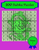 200 Sudoku Puzzles+: Volume 1, Fun Easy, Medium, And Hard Sudoku Puzzles For Young And Old Alike! B08F6CG4XD Book Cover
