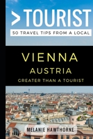 Greater Than a Tourist – Vienna Austria: 50 Travel Tips from a Local 1549679961 Book Cover