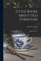 Little Books About Old Furniture: English Furniture; 1 101532164X Book Cover