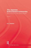 The Japanese Enthronement Ceremonies: With an Account of the Imperial Regalia (Kegan Paul Japan Library) 1138973610 Book Cover