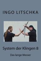 System Der Klingen 8: Das Lange Messer 1533290121 Book Cover