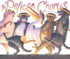 The Pelican Chorus: And Other Nonsense 0060575719 Book Cover