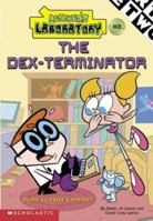 The Dex-Terminator (Dexter's Laboratory #2) 0439385806 Book Cover