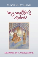 My Master's Robe: Memories of a Novice Monk 1888375035 Book Cover