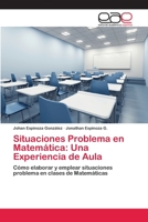 Situaciones Problema en Matemática: Una Experiencia de Aula 3659082163 Book Cover