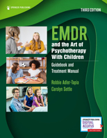 EMDR and the Art of Psychotherapy With Children: Guidebook and Treatment Manual 082611119X Book Cover