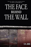 The Face Behind the Wall 0979097312 Book Cover