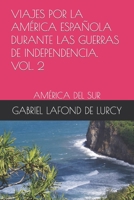 Viajes Por La América Española Durante Las Guerras de Independencia. Vol.2: América del Sur B0BLKY3545 Book Cover