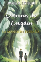 Crónicas de Covadén: La Mansion Dorada (Spanish Edition) B0CNMQ4L5X Book Cover