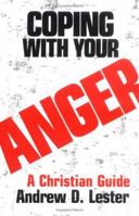 Coping With Your Anger: A Christian Guide 0664244718 Book Cover