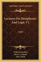 Lectures On Metaphysics And Logic V2 142865870X Book Cover