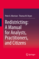 Redistricting: A Manual for Analysts, Practitioners, and Citizens 3030158268 Book Cover