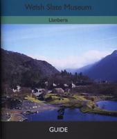 Welsh Slate Museum: Llanberis: Guide 0720005132 Book Cover