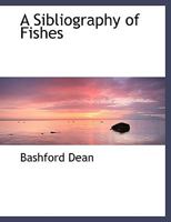 A Sibliography of Fishes 0530122960 Book Cover