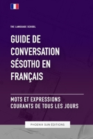 Guide de conversation Se´sotho vers Franc¸ais - Mots et expressions courants de tous les jours (French Edition) B0CFWRYMW9 Book Cover
