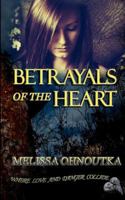 Betrayals of the Heart 1469968118 Book Cover