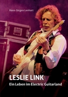 Leslie Link: Ein Leben im Electric Guitarland (German Edition) 3769317521 Book Cover