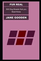 Fur Real: 500 Dog Breeds that you Must Know null Book Cover
