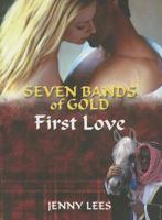 First Love (Seven Bands of Gold) 0957379242 Book Cover