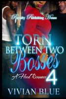 Torn Between Two Bosses 4 1523613300 Book Cover