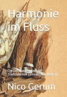 Harmonie im Fluss: Die Zeitlose Weisheit der Traditionellen Chinesischen Medizin (German Edition) 398909114X Book Cover