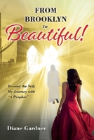 Beyond the Veil; My Journey with a Prophet from Brooklyn to Beautiful 1098327888 Book Cover