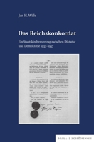 Das Reichskonkordat: Ein Staatskirchenvertrag Zwischen Diktatur Und Demokratie 1933-1957 (German Edition) 3506794620 Book Cover