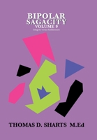 Bipolar Sagacity Volume 9 : Integrity Versus Faithlessness 179609241X Book Cover