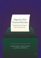 Nigeria’s 2015 General Elections: Continuity and Change in Electoral Democracy 3319540955 Book Cover