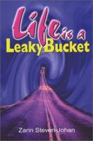 Life Is A Leaky Bucket 9812325557 Book Cover