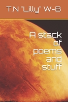 A stack of poems and stuff B088BDSYFC Book Cover