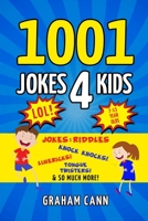 1001 Jokes 4 Kids: Jokes & Riddles, Knock Knocks, Limericks, Tongue Twisters and So Much More! 183847692X Book Cover