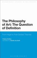 The Philosophy of Art: The Question of Definition: From Hegel to Post-Dantian Theories 1472589777 Book Cover