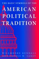 The Basic Symbols of the American Political Tradition 0813208262 Book Cover