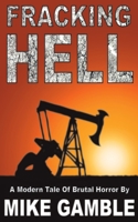 Fracking Hell 1517763037 Book Cover