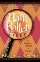 Harry Potter and the Bible: The Menace Behind the Magick 0889652015 Book Cover
