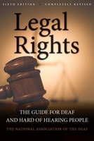 Legal Rights: The Guide for Deaf and Hard of Hearing People 1563680912 Book Cover