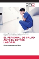 El Personal de Salud Ante El Estrés Laboral (Spanish Edition) 6208828481 Book Cover